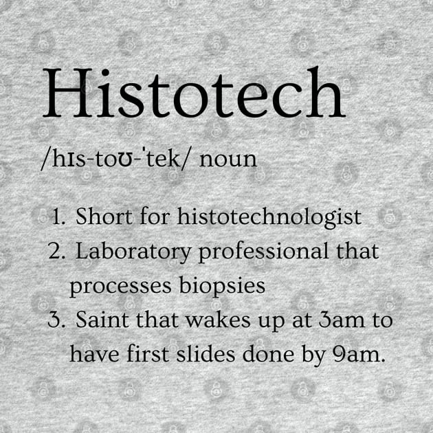 Histotechnologist Funny Dictionary Definition by Brasilia Catholic